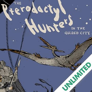 Pterodactyl Hunters In the Gilded City